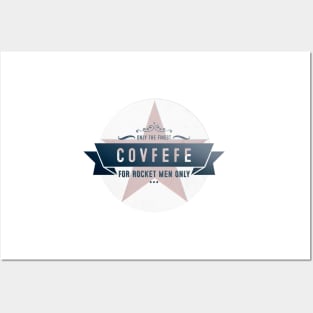 Only the finest Covfefe Posters and Art